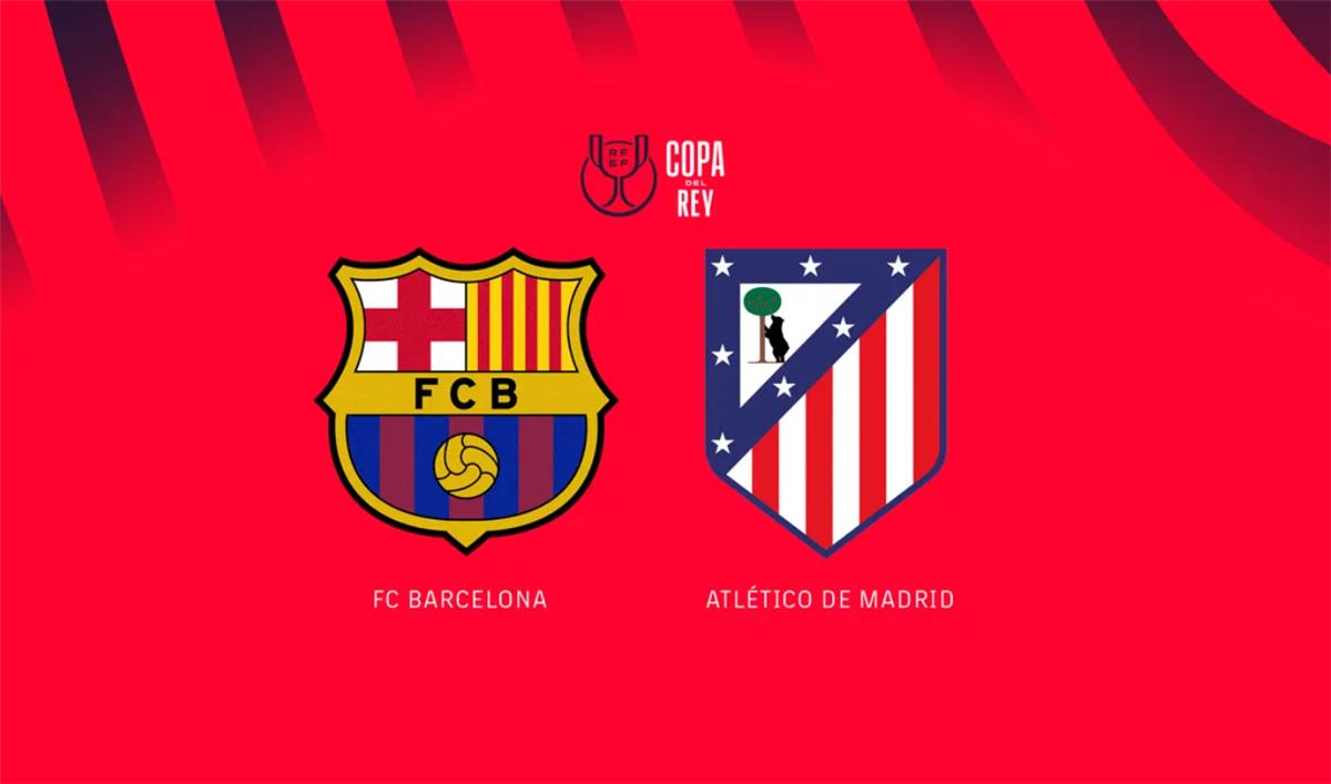 التفاصيل الكاملة لمباراة برشلونة وأتلتيكو مدريد اليوم في كأس ملك إسبانيا: الموعد، القناة الناقلة، والمعلق